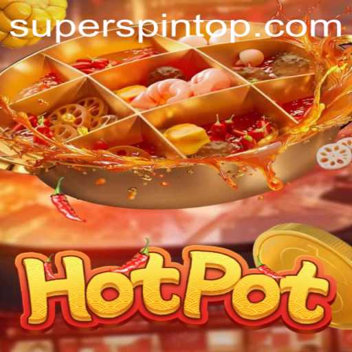 Exploring the World of Hotpot: Unveiling the All-New SuperSpin Feature