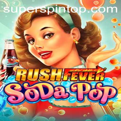 RushFeverSodaPop: Unveiling the Vibrant World of SuperSpin